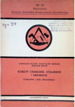 Roboty ciesielskie stolarskie i dekarskie Poradnik cieśli wiejskiego
