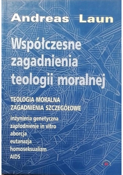 Współczesne zagadnienia teologii moralnej