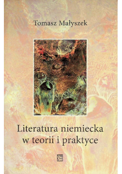 Literatura niemiecka w teorii i praktyce