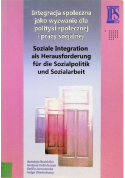 Integracja społeczna jako wyzwanie dla polityki społecznej i pracy socjalnej