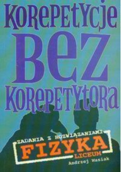 Korepetycje bez korepetytora - Fizyka