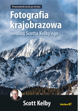 Fotografia krajobrazowa według Scotta Kelbeyego
