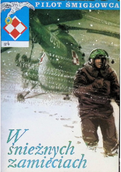 Pilot śmigłowca Nr 4 W śnieżnych zamieciach