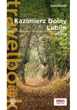 Kazimierz Dolny, Lublin i okolice. Travelbook