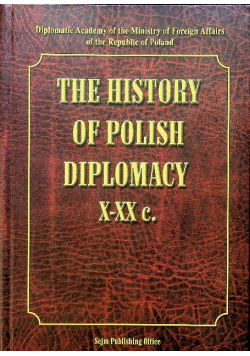 The history of Polish Diplomacy X XX c