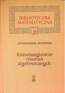 Rozwiązywanie równań algebraicznych Tom 16