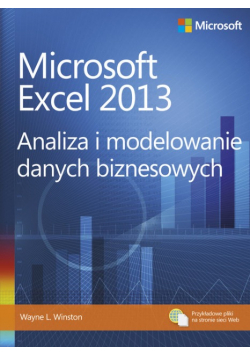Microsoft Excel 2013  Analiza i modelowanie danych biznesowych