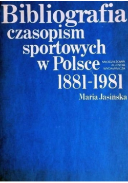 Bibliografia czasopism sportowych w Polsce 1881 - 1981