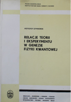 Relacje teorii i eksperymentu w genezie fizyki kwantowej