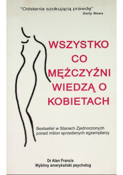 Wszystko co mężczyźni wiedzą o kobietach