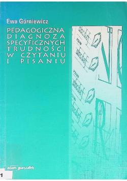 Pedagogiczna diagnoza specyficznych trudności w czytaniu i pisaniu