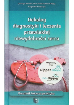 Dekalog diagnostyki i leczenia przewlekłej niewydolności serca poradnik lekarza praktyka