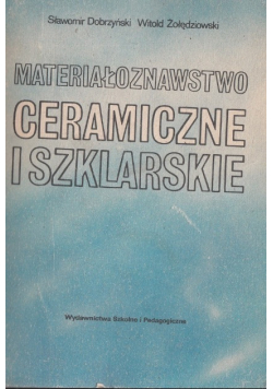 Materiałoznawstwo ceramiczne i szklarskie