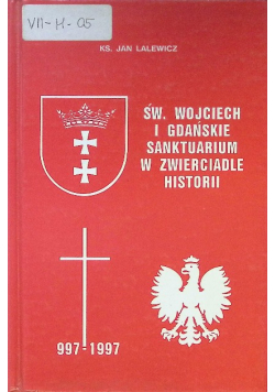 Św Wojciech i Gdańskie sanktuarium w zwierciadle historii
