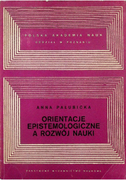 Orientacje epistemologiczne a rozwój nauki