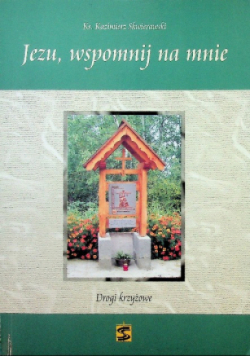 Jezu wspomnij na mnie