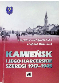 Kamieńsk i jego harcerskie szeregi 1917 - 1945