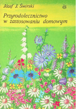 Przyrodolecznictwo w zastosowaniu domowym