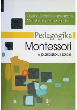 Pedagogika Montessori w przedszkolu i szkole