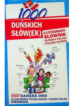 1000 duńskich słówek Ilustrowany słownik duńsko - polski