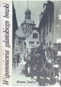 Wspomnienia gdańskiego bówki Tom 1