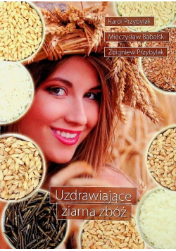 Uzdrawiające ziarna zbóż
