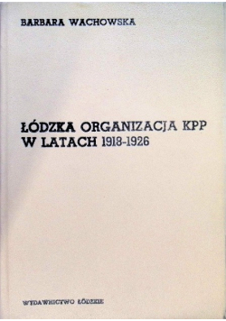 Łódzka organizacja KPP w latach 1918 - 1926