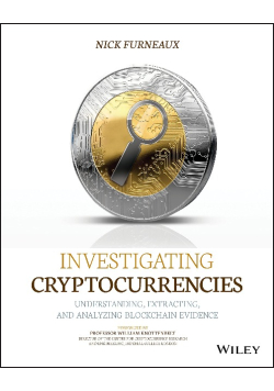Investigating cryptocurrencies understanding, extracting, and analyzing blockchain evidence