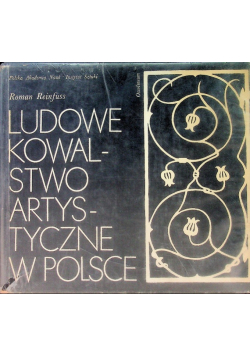 Ludowe kowalstwo artystyczne w Polsce