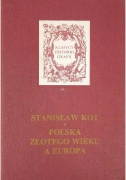 Polska złotego wieku a Europa