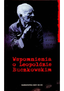 Wspomnienia o Leopoldzie Buczkowskim