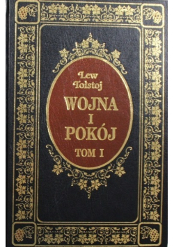 Wojna i pokój Tom I