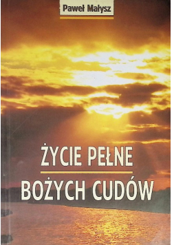 Życie pełne bożych cudów
