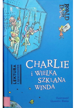 Charlie i Wielka Szklana Winda Lektura z opracowaniem