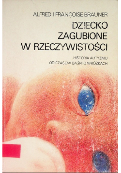 Dziecko zagubione w rzeczywistości historia autyzmu od czasów baśni o wróżkach