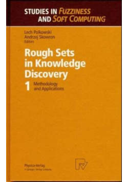 Rough Sets in Knowledge Discovery 1: Methodology and Applications