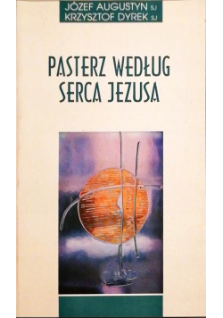 Pasterz według Serca Jezusa