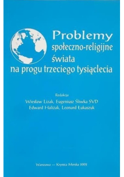 Problemy społeczno – religijne świata na progu trzeciego tysiąclecia