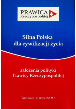 Silna Polska dla cywilizacji życia założenia polityki Prawicy Rzeczypospolitej