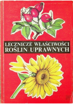 Lecznicze właściwości roślin uprawnych