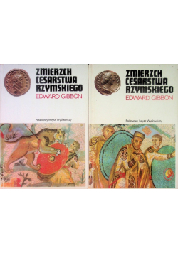 Zmierzch cesarstwa rzymskiego Tom 1 i 2