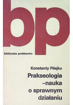 Prakseologia nauka o sprawnym działaniu