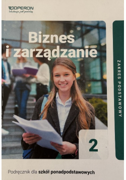 Podręcznik Biznes i zarządzanie 2 Zakres podstawowy Liceum i technikum