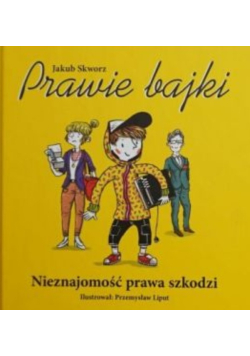 Prawie bajki Nieznajomość prawa szkodzi