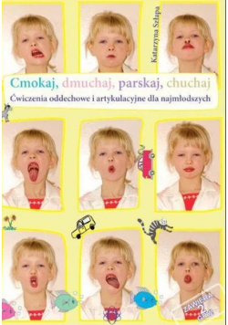 Cmokaj Dmuchaj Parskaj Chuchaj  Ćwiczenia