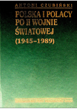 Polska i Polacy po II wojnie światowej 1945 - 1989 Tom VI