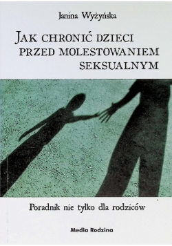 Jak chronić dzieci przed molestowaniem seksualnym