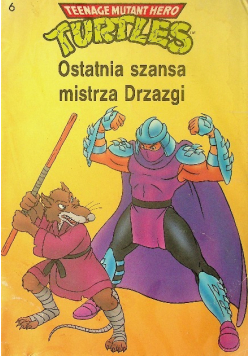 Turtles Ostatnia szansa mistrza Drzazgi 6