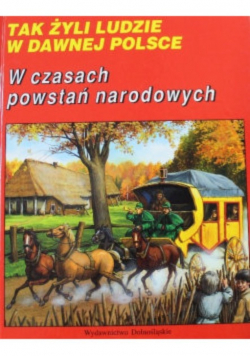 Tak żyli ludzie w Polsce w czasach powstań narodowych
