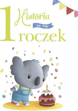 Historia na mój 1 roczek